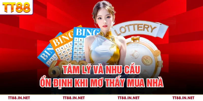 Tâm lý và nhu cầu ổn định khi mơ thấy mua nhà